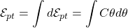 \[{\cal E}_{pt} = \int d{\cal E}_{pt} = \int C\theta d\theta\]