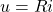 u = Ri