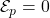 {\mathcal E}_p=0