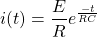 \[ i(t)=\frac{E}{R}e^{\frac{-t}{RC}}\]