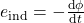 e_\text{ind}=-\frac{\text{d}\phi}{\text{d}t}